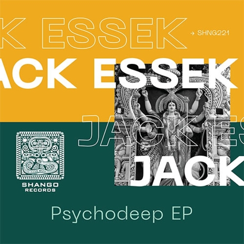 Jack Essek - Psychodeep EP [SHNG221]